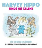 Harvey Hippo Finds His Talent