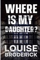 Where Is My Daughter?