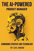 The AI-Powered Product Manager