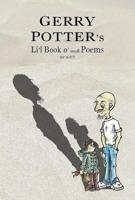Gerry Potter's Li'l Book O' Small Poems