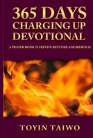 365 DAYS OF CHARGING UP: A DEVOTIONAL ON PERSONAL REVIVAL