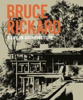 Bruce Rickard, a Life in Architecture
