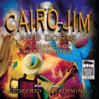 Cairo Jim and Doris in Search of Martenarten