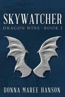 Skywatcher: Dragon Wine Book 2