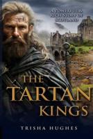 The Tartan Kings - The Powerful and Rich Story of Scotland