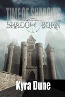 Shadow Born - Time of Shadows