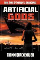 Artificial Gods: Book Three of the Night's Dream Series