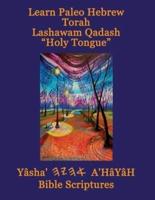 Learn Paleo Hebrew Torah Lashawam Qadash "Holy Tongue" Yasha Ahayah Bible Scriptures Aleph Tav (YASAT) Study Bible