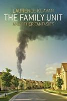 The Family Unit and Other Fantasies