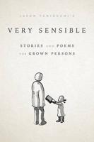 Very Sensible Stories and Poems for Grown Persons