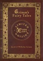 Grimm's Fairy Tales (100 Copy Limited Edition)