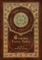 Grimm's Fairy Tales (100 Copy Collector's Edition)