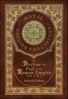 The Decline and Fall of the Roman Empire Vol 1 & 2 (Royal Collector's Edition) (Case Laminate Hardcover With Jacket)