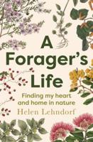 A Forager's Life: A Tender and Spellbinding Debut Memoir