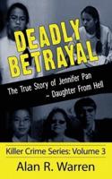 Deadly Betrayal ; The True Story of Jennifer Pan Daughter from Hell