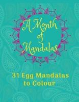 A Month of Mandalas - 31 Eggs to Colour