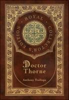 Doctor Thorne (Royal Collector's Edition) (Case Laminate Hardcover With Jacket)