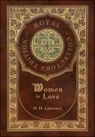 Women in Love (Royal Collector's Edition) (Case Laminate Hardcover With Jacket)