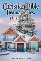 Christian Bible Drama Series, Christmas Edition (Revised Edition)
