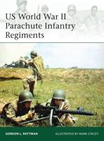 World War II US Parachute Infantry Regiments