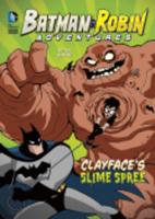 Clayface's Slime Spree