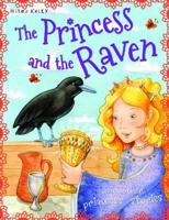 The Princess and the Raven and Other Princess Stories