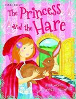 The Princess and the Hare and Other Princess Stories