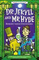 The Creepy Classics Children's Collection. Creepy Classics: Dr Jekyll and Mr Hyde (Easy Classics)