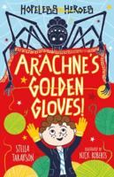 Hopeless Heroes: Arachne's Golden Gloves