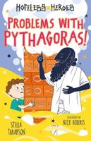 Hopeless Heroes: Problems With Pythagoras