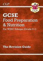 New GCSE Food Preparation & Nutrition WJEC Eduqas Revision Guide (With Online Edition and Quizzes)