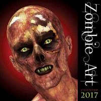 Zombie Art Wall Calendar 2017 (Art Calendar)
