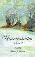 Uncertainties. Volume II