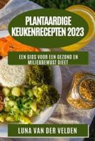 Plantaardige KeukenRecepten 2023