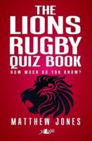 The Lions Rugby Quiz Book