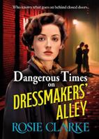 Dangerous Times on Dressmakers Alley