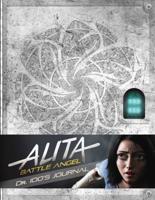 Alita, Battle Angel. Dr. Ido's Journal