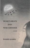 Hearts Beats and War Grinder