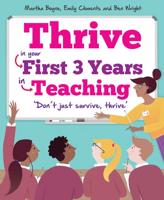 Thrive in Your First 3 Years in Teaching