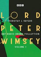 Lord Peter Wimsey Volume 1
