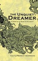 The Unquiet Dreamer: A Tribute to Harlan Ellison