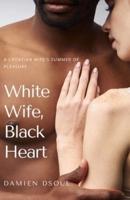 Wite Wife, Black Heart