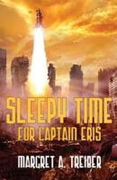 Sleepy Time For Captain Eris