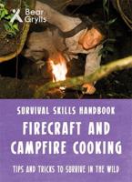 Firecraft and Campfire Cooking