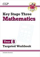 Key Stage 3 Mathematics. Year 8 Targeted Workbook (With Answers)