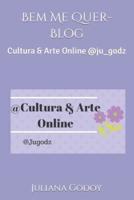 Bem Me Quer-Blog: Cultura & Arte Online @ju_godz