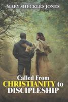 Called from Christianity to Discipleship