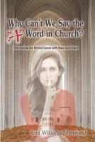 Why Can't We Say the A Word in Church?