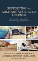 Supporting the Military-Affiliated Learner: Communication Approaches to Military Pedagogy and Education