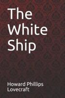 The White Ship Howard Phillips Lovecraft